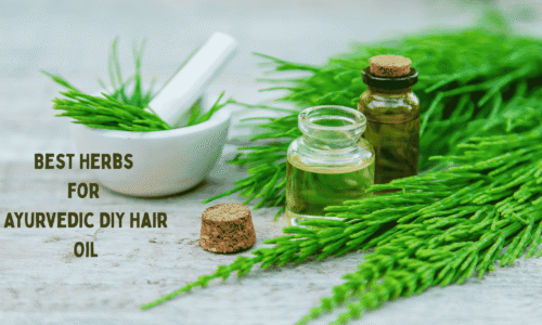 8 Best Herbs for Ayurvedic DIY Hair Oil for Healthy, Luscious Locks